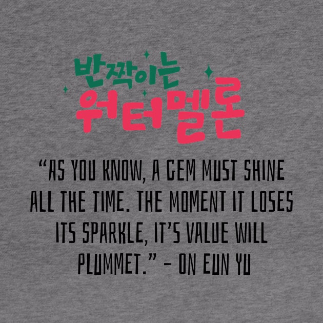 Twinkling Watermelon Korean Drama Quote by ArtRaft Pro